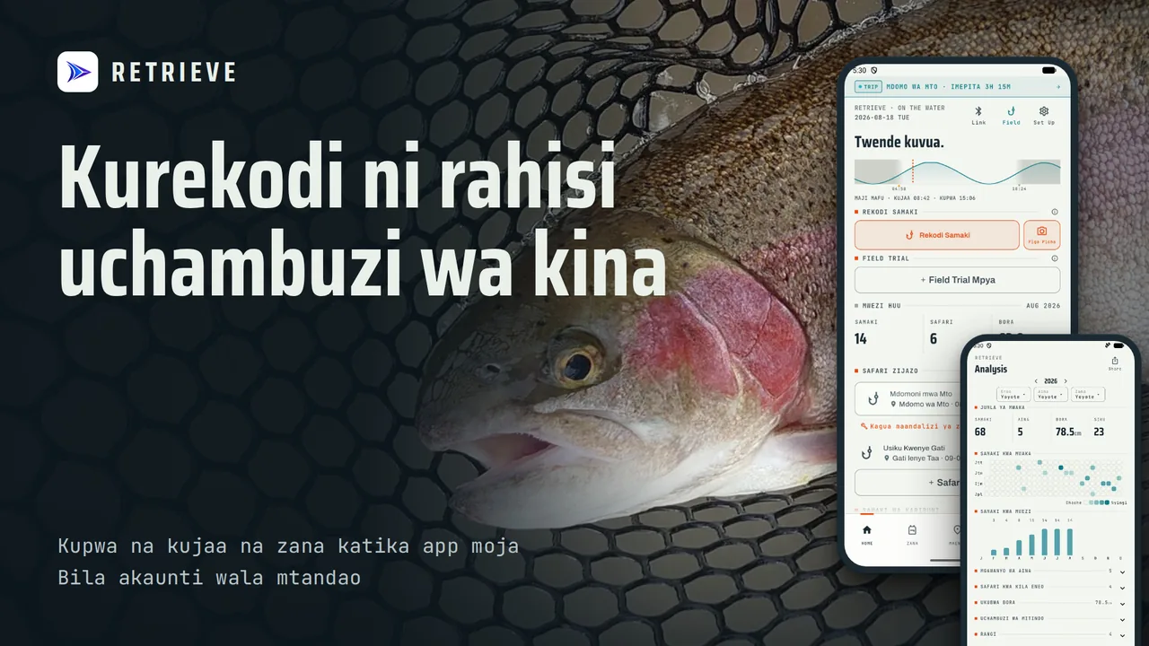 RETRIEVE Rekodi za Uvuvi: Rekodi samaki, kupwa na kujaa, zana. Bure, offline. Ona kinachofanya kazi leo.